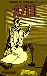 Azul: Shadow of the Hero Series: Novella 2