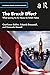 The Brexit Effect: What Leaving the EU Means for British Politics (Routledge Studies in British Politics)