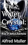 The Water Crystal...