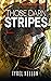 Those Darn Stripes by Tyrel Nelson Those Darn Stripes by Tyrel Nelson