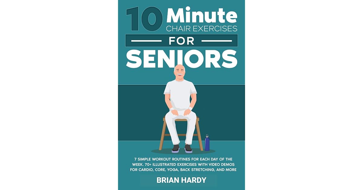 10-Minute Chair Exercises for Seniors; 7 Simple Workout Routines for ...