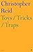 Toys / Tricks / Traps
