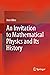An Invitation to Mathematical Physics and Its History