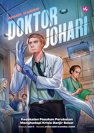 Doktor Johari: Kecekalan Pasukan Perubatan Menghadapi Krisis Banjir Besar