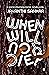 socio psychological novella WHEN WILL YOU DIE?