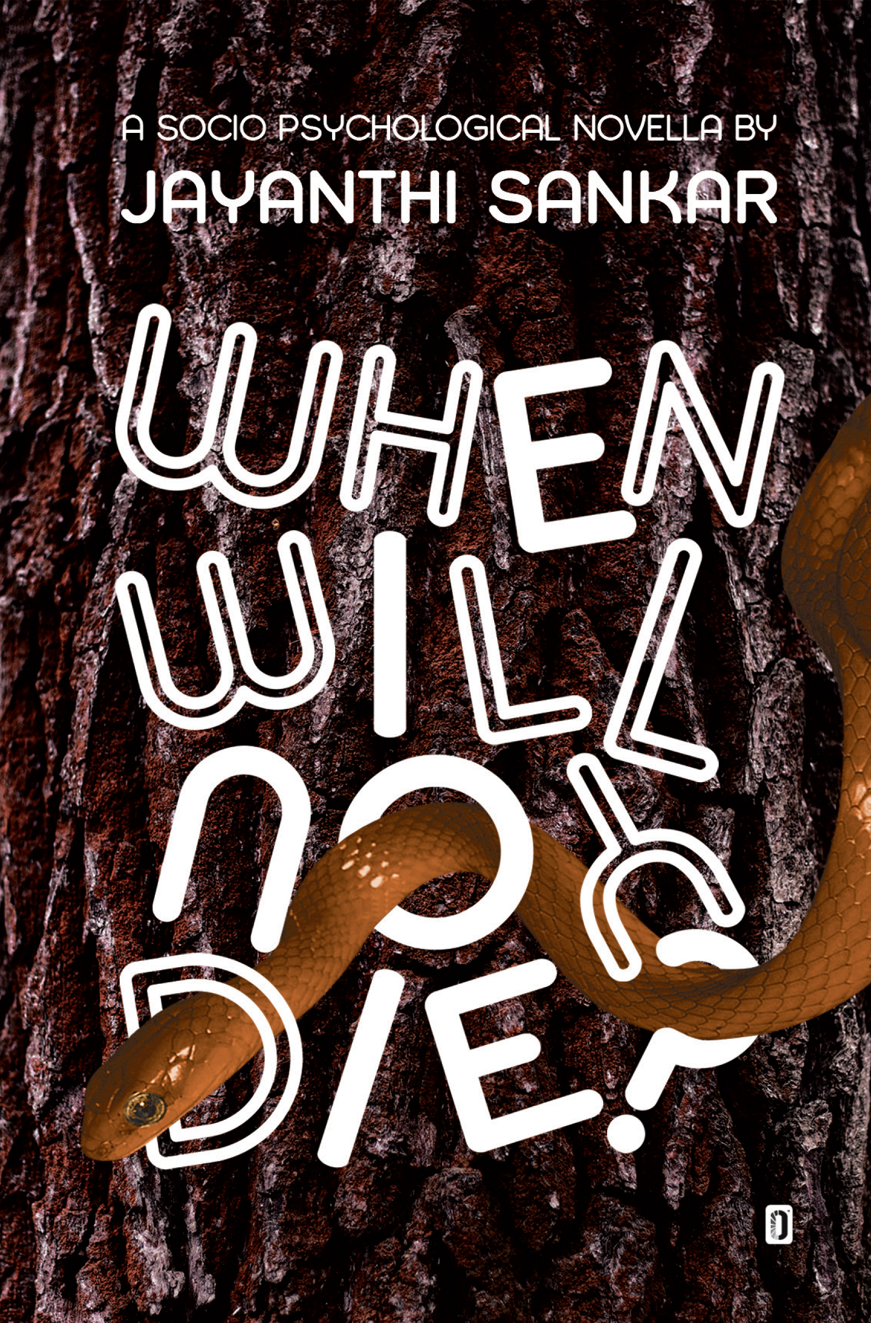 socio psychological novella WHEN WILL YOU DIE?