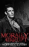 Morally Corrupt by Veronica Lancet