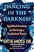 Dancing in the Darkness: Spiritual Lessons for Thriving in Turbulent Times