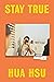 Stay True: A Memoir