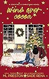 Wine Over Cocoa by M.L.  Preston