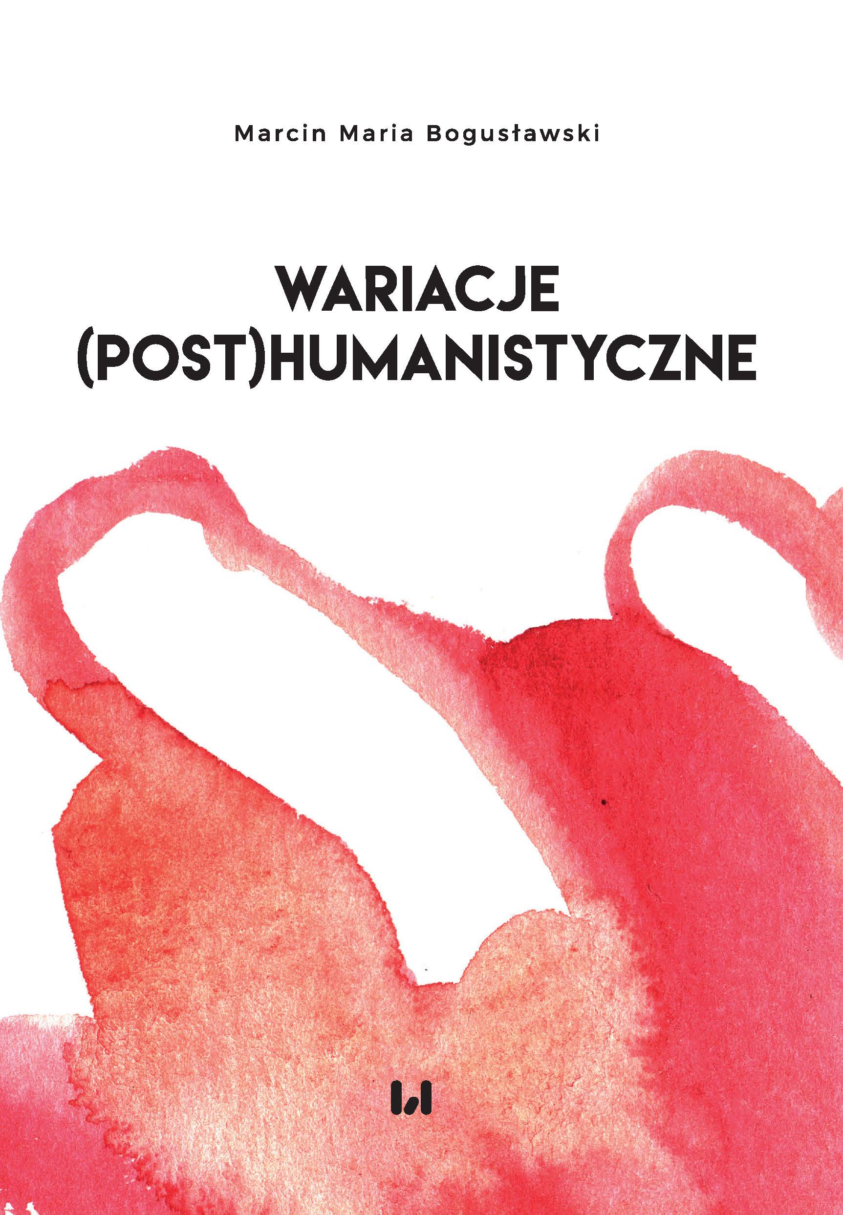 Wariacje (post)humanistyczne