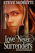 Song for a Lost Kingdom: Love Never Surrenders