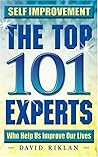 Self Improvement: The Top 101 Experts Who Help Us Improve Our Lives Self Improvement: The Top 101 Experts Who Help Us Improve Our Lives
