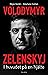 Volodymyr Zelenskyj - i huvudet på en hjälte