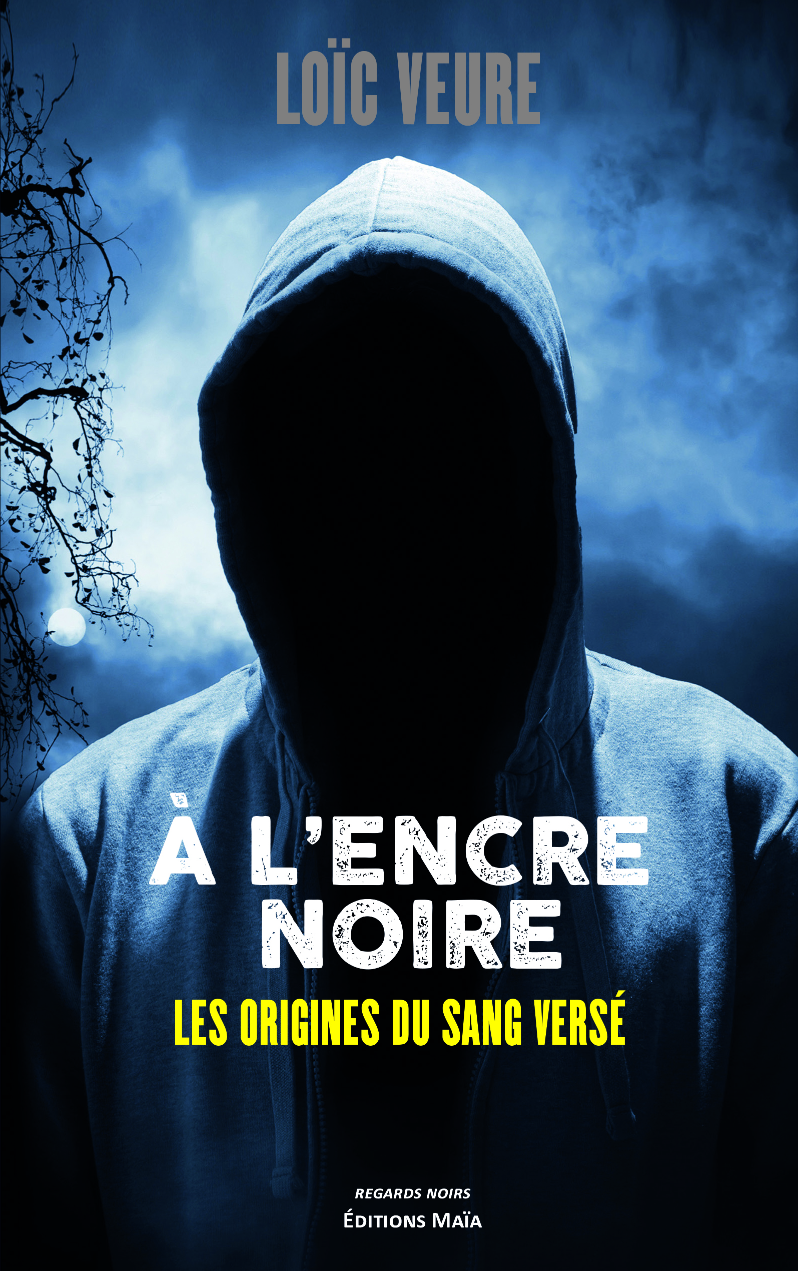 À l'encre noire - Les origines du sang versé