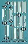 O Mundo pelos Olh...