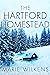 The Hartford Homestead by Marie Wilkens