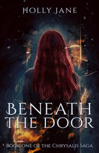 Beneath the Door - (The Chrysalis Saga Book #1)