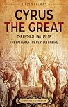 Cyrus the Great: ...