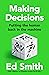 Making Decisions: Putting the Human Back in the Machine