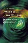 Komen tot Jezus C...