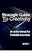 Strategic Guide to Creativity by Models of Identity