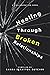 Healing Through Broken Relationships