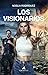 Los Visionarios (Spanish Edition)