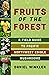 Fruits of the Forest: A Field Guide to Pacific Northwest Edible Mushrooms