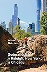 Sedm měsíců v Raleigh, New Yorku a Chicagu by Adam Gebrian