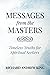 Messages from the Masters: ...
