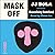 Mask Off: Masculinity Redefined