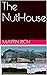 The NutHouse by Martin Rich