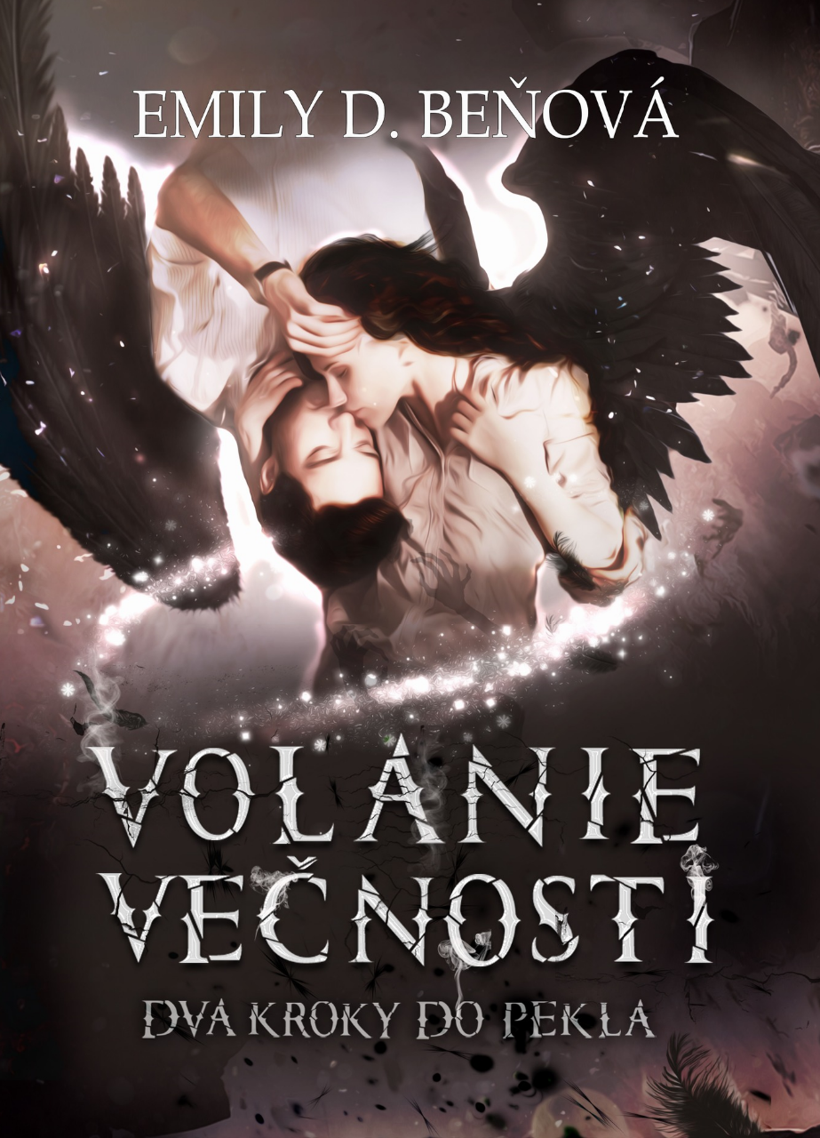 Volanie večnosti (Dva kroky do pekla, #3)