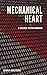 Mechanical Heart by Beverly Anne Michel