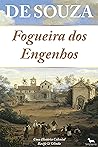 Fogueira dos Engenhos: Uma História Colonial - Recife & Olinda (Portuguese Edition)