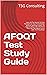 AFOQT Test Study Guide: Learn All The Secrets To Pass The Exam on Your First Attempt Without Needing to Wait 150 Days to Retry it for The Third Time. Get The Highest Score with This Prep Book