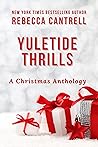 Yuletide Thrills: A Christmas Collection