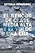 El rencor de la clase media...