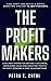 The Profit Makers by Petra E. Cutri