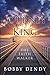 Journey for the King by Bobby Dendy