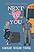 Next to You (Next, #2)
