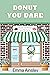 Donut You Dare (Raised and ...