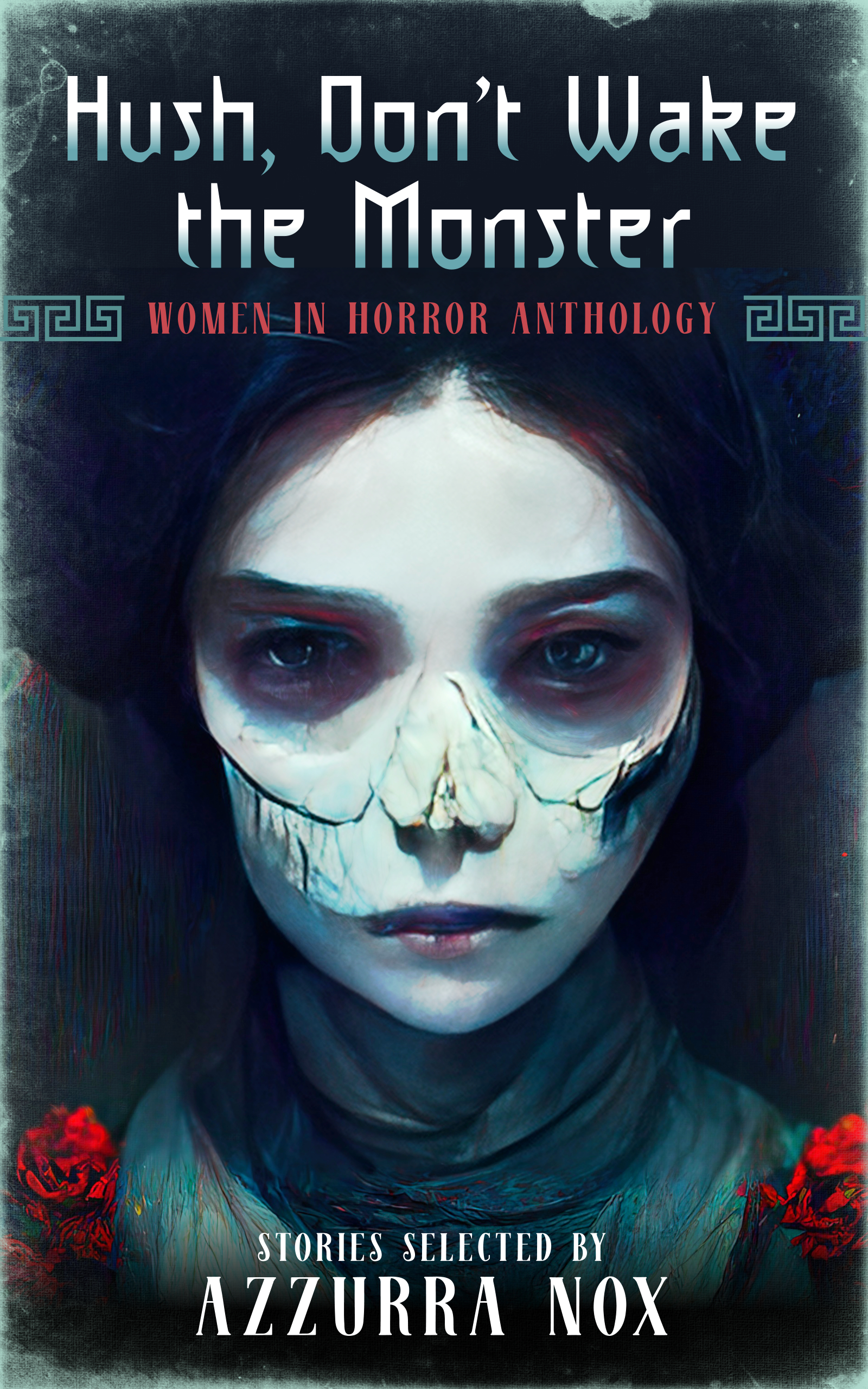 Hush, Don't Wake the Monster: Women in Horror Anthology