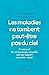 Les maladies ne tombent peut-être pas du ciel: Comment les événements négatifs ont un impact sur notre santé