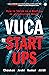 VUCA in Start-Ups
