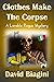 Clothes Make The Corpse: A ...