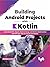 Building Android Projects w...