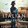 The Italian Ballerina by Kristy Cambron