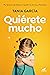 Quiérete mucho: Descubre cómo fomentar la autoestima de tus hijos para que crezcan felices (Spanish Edition)
